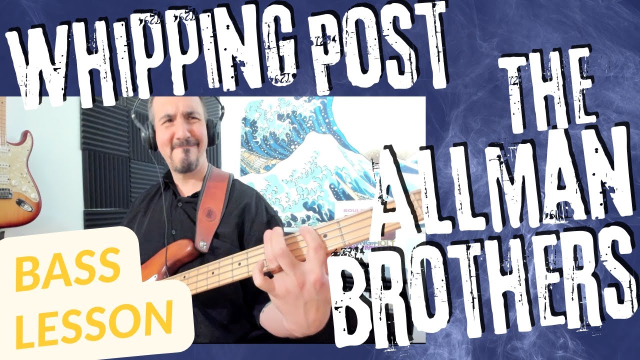 Whipping Post The Allman Brothers How To Play Whipping Post Bass