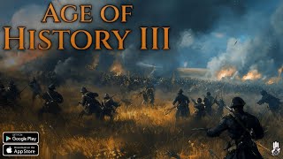 Age of History 3 Mobile (Official Launch) Gameplay Android&IOS