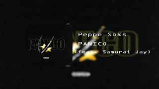 Peppe Soks - PANICO (feat. Samurai Jay)