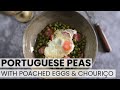 Portuguese Peas with poached eggs and chouriço | Food From Portugal