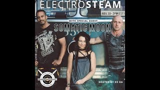 Electrosteam #24 Interview with Somatic Moon band - Live at Maker Park Radio 11.30.2018