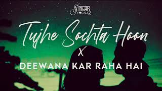 Tuhje Sochta Hoon x Deewana Kar Raha Hai | Simar Vocalsz | Emraan Hashmi | Latest Cover 2024 Hindi
