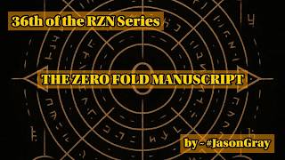 The Zero Fold Manuscript By Jasongray