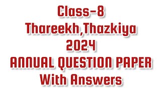 Class 8 Thareekh,Thazkiya 2024 Annual Question Paper with Answers