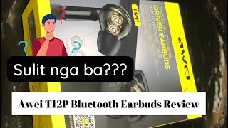 Sulit ba??? Awei T12P Bluetooth Earbuds Review #awei #bluetooth #earbuds