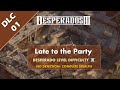 Desperados III - DLC Mission #01: Late to the Party | Desperado Level Difficulty