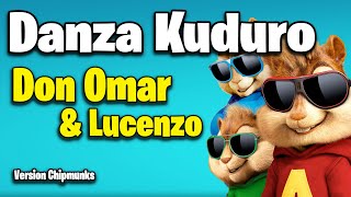 Danza Kuduro - Don Omar & Lucenzo (Version Chipmunks - Lyrics/Letra)