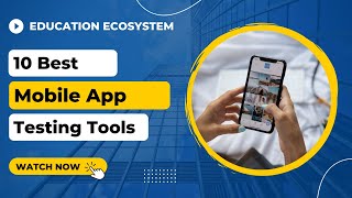 10 Best Mobile App Testing Tools #mobileapptesting #programming #appdevelopment #androidtesting