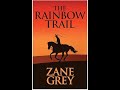 The Rainbow Trail by Zane Grey - Full Audiobook