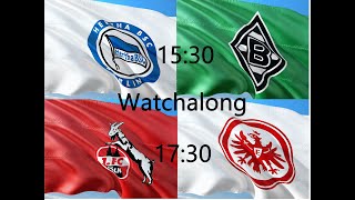 WATCHALONG 🦅 Hertha BSC vs. Borussia Mönchengladbach & 1. FC Köln vs. Eintracht Frankfurt ⚽️