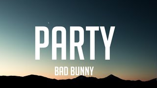 Bad Bunny - Party (Letra_Lyrics)
