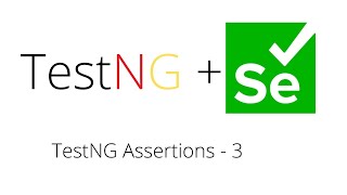 Selenium Training || TestNG Assertions 3