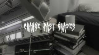 CHANGE PAST GRADES !