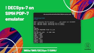 ! DECSys-7 on SIMH PDP-7 emulator