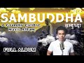 Sambuddha l Music Album l Pawa l Greatest Buddha Music l Buddhist Meditation Music l Full Album