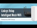 How to Setup Linksys Velop Mesh WiFi via Temporary WiFi