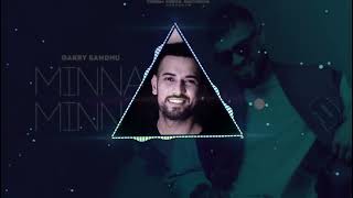 Minna Minna Audio Garry Sandhu ft Manpreet Toor  Latest Punjabi Song 2023