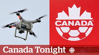 What's next for Canada Soccer after drone scandal? | Canada Tonight