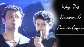 Kolaveri D || Neevan with Sonu Nigam || Like Father Like Son || Live Performance