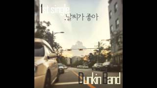 [kpop/release] 던킨밴드_날씨가 좋아