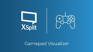 XSplit Broadcaster: Gamepad Visualizer