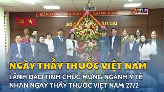 Lãnh đạo tỉnh chúc mừng ngành y tế nhân Ngày Thầy thuốc Việt Nam 27/2 | THLC