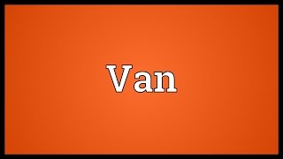 Van Meaning