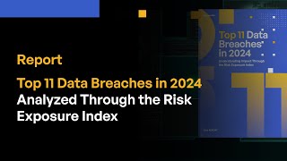 Top 11 Data Breaches Report 2024