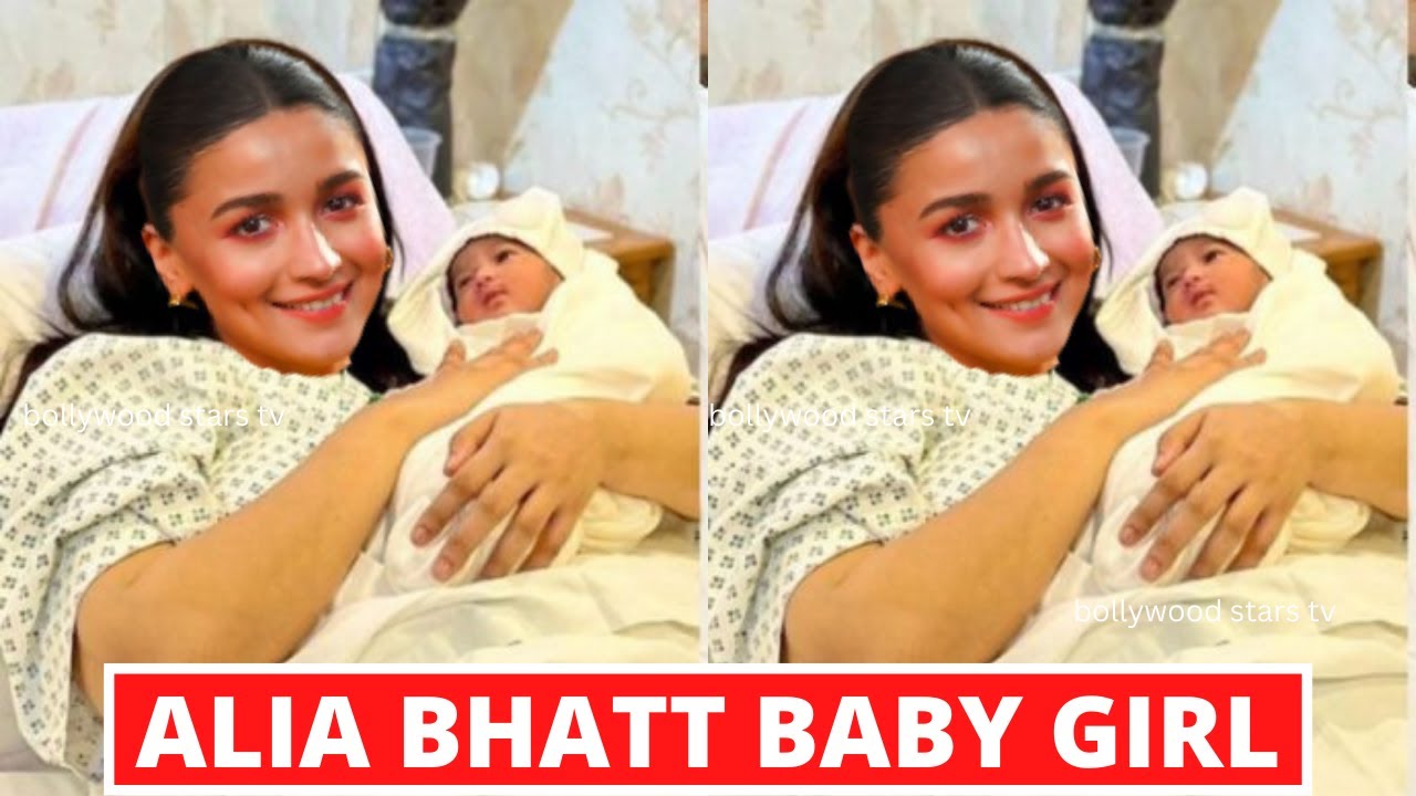 Alia Bhatt And Ranbir Kapoor Blessed With A Baby Girl, Alia Bhatt Baby ...