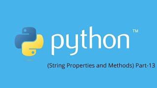 (String Properties and Methods) Part-13 Python Tutorial