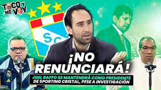 #ENVIVO 🔥SPORTING CRISTAL: JOEL RAFFO NO RENUNCIARÁ A CRISTAL #TOCOYMEVOY