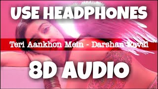 Teri Aankho Mein - Darshan Raval | 8D Audio - U Music Tuber 🎧