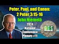 Peter, Paul, and Canon (2 Peter 3:15-16) - John Niemelä - 2024 GES National Conference