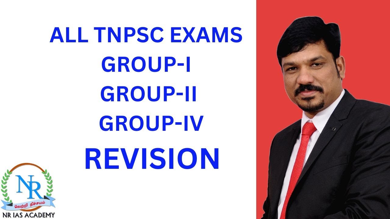 TNPSC EXAMS || GROUP-1 , GROUP-2 , GROUP-4 REVISION || NR IAS ACADEMY ...