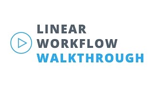 Understanding Linear Workflow Walkthrough