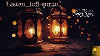 Listen lofi Quran| Quran for sleep/ study sessions - Relaxing Quran - Surah Al-waqia 🌎