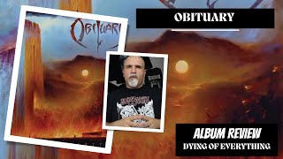 Obituary - Dying of Everything (Album Review)