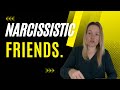 8 Signs Of A Narcissistic Friendship. (Understanding Narcissism.)