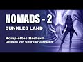 NOMADS 2 - Dark Land. Audiobook (complete) read by Georg Bruckmann