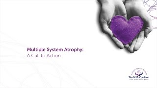 Multiple System Atrophy Coalition: A Call to Action