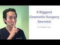 The 5 Biggest Secrets Plastic Surgeons Don't Want You to Know - Dr. Anthony Youn