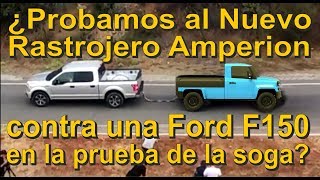 RASTROJERO AMPERION Vs FORD F150 ¿Hacemos la prueba de la soga?