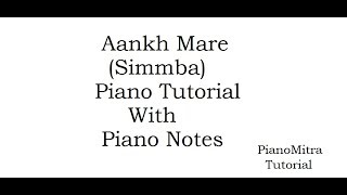 Aankh Marey (Simmba) Piano Tutorial With Piano Notes