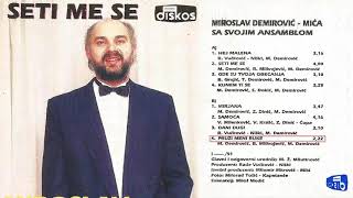 Miroslav Demirovic Mica - Pruzi meni ruke - (Audio 1991)