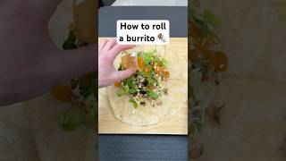 The correct way to roll a burrito 🌯 #lifetips #lifehacks #cookingtips #cookinghacks