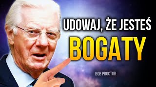 PRZEZ 7 DNI I ZOBACZ, CO SIĘ Z TOBĄ STANIE – Bob Proctor