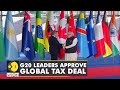 G20 Summit: World leaders approve global tax deal | G20 summit news |World news | WION