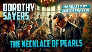 DOROTHY SAYERS - THE NECKLACE OF PEARLS | Detective Tales