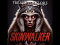 skinwalker – revisiting a native horror