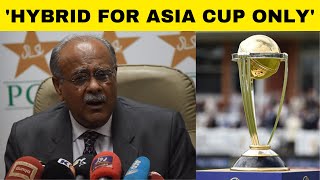 BREAKING: PCB chairman Najam Sethi DENIES asking for hybrid model for ICC World Cup | Sports Today